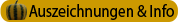 Auszeichnungen und Info